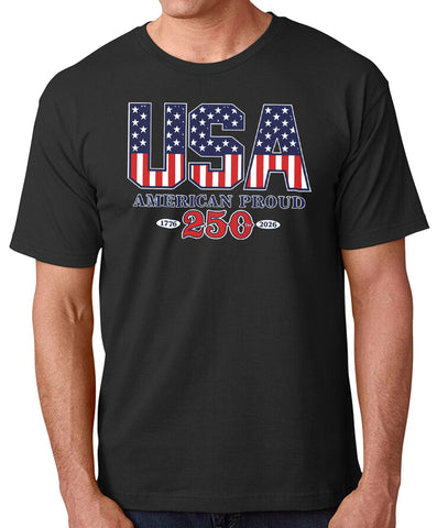 American Proud Made in USA - 250th Anniversary - T-Shirt - 4th of July Shirts