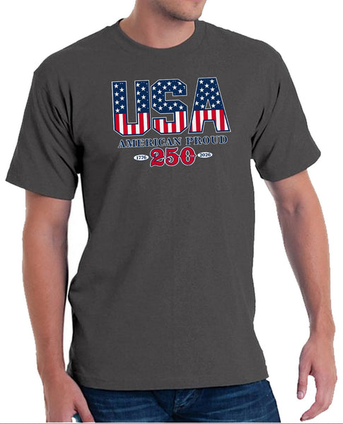 American Proud Made in USA - 250th Anniversary - T-Shirt - 4th of July Shirts