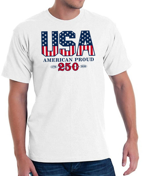 American Proud Made in USA - 250th Anniversary - T-Shirt - 4th of July Shirts